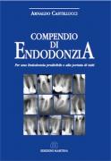 Compendio di Endodonzia - Per una endodonzia predicibile e alla portata di tutti