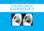 ANATOMIA RADIOLOGICA - ATLANTE -