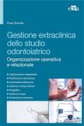 Gestione Extraclinica dello Studio Odontoiatrico - Organizzazione operativa e relazionale
