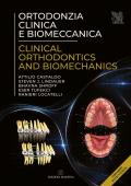 Ortodonzia clinica e biomeccanica / Clinical orthodontic and biomechanics