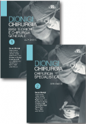 Dionigi - Chirurgia - Basi teoriche e Chirurgia generale - Chirurgia specialistica ( VI Ediz. ) 2 Volumi
