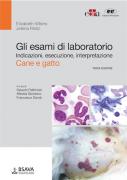 Villiers  - Gli Esami di Laboratorio - Indicazioni, esecuzione, interpretazione Cane e Gatto 3a Ed.