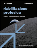 Riabilitazione Protesica - Estetica Funzione e minima invasività + 50 CREDITI ECM ( M. Fradeani - L Bacherini )