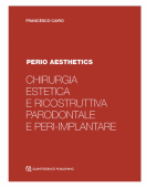 Chirurgia estetica e ricostruttiva parodontale e peri-implantare - Perio Aesthetics