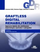 Graftless digital Rehabilitation ( GDR ) - Approccio digitale alla riabilitazione implantologica zigomatica e pterigoidea