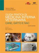 Guida Pratica di Medicina Interna Veterinaria - cane gatto e NAC