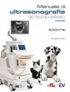 Manuale di Ultrasonografia dei Piccoli Animali ( Addome ) - 2a Edizione