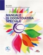 SIOH - Manuale di Odontoiatria Speciale ( Societa' Italiana di Odontostomatologia per L' Handicap )