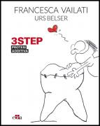 3 STEP - PROTESI ADDITIVA ( Dr.ssa Francesca Vailati - Dr. Urs Belser )