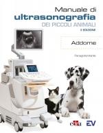 Manuale di Ultrasonografia dei Piccoli Animali ( Addome ) - 2a Edizione