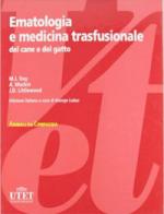 Ematologia e medicina trasfusionale del cane e del gatto