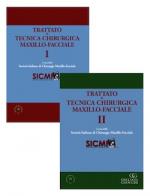 ( SICMF ) Trattato di Tecnica Chirurgica Maxillo-Facciale - Vol. 1 + 2