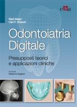 Odontoiatria Digitale - Presupposti teorici e applicazionicliniche