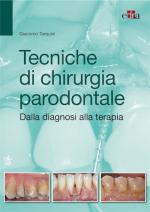 Tecniche di Chirurgia Parodontale - Dalla diagnosi alla terapia