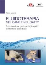 Fluidoterapia nel Cane e nel Gatto - Emodinamica e gestione degli squilibri elettrolitici e acido-base