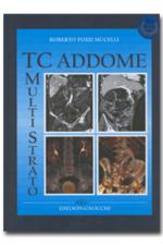 TC ( Tomografia Computerizzata) Multistrato Addome