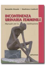 Incontinenza urinaria femminile - Manuale per la riabilitazione