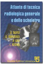 Atlante di tecnica radiologica generale e dello scheletro con no