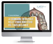 VIDEO - CORSO " LA SCANSIONE INTRAORALE NELLO STUDIO DENTISTICO DEL TERZO MILLENNIO "