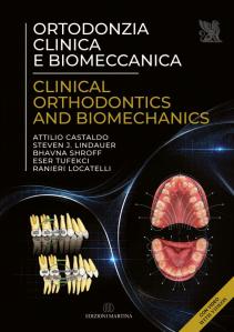 Ortodonzia clinica e biomeccanica / Clinical orthodontic and biomechanics