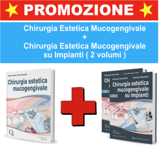 .PROMOZIONE: ZUCCHELLI " CHIRURGIA ESTETICA MUCOGENGIVALE " + " CHIRURGIA ESTETICA MUCOGENGIVALE SU IMPIANTI ( 2 volumi ) "
